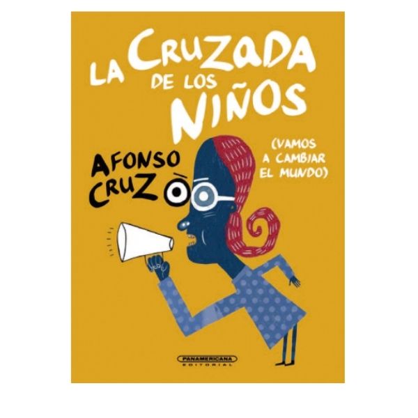 LA CRUZADA DE LOS NIÑOS - Afonso Cruz - Panamericana Editorial