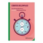CUENTOS RELÁMPAGO. Luis Bernardo Pérez, Editorial Planeta